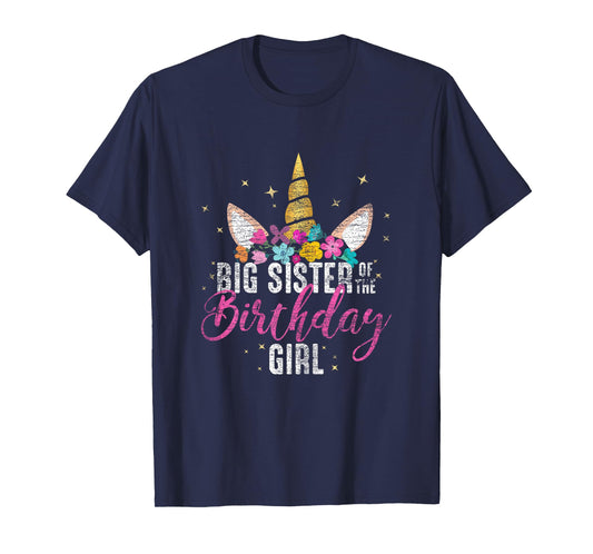 Big Sister Of The Birthday Girl Sister Gift Unicorn Birthday T-Shirt