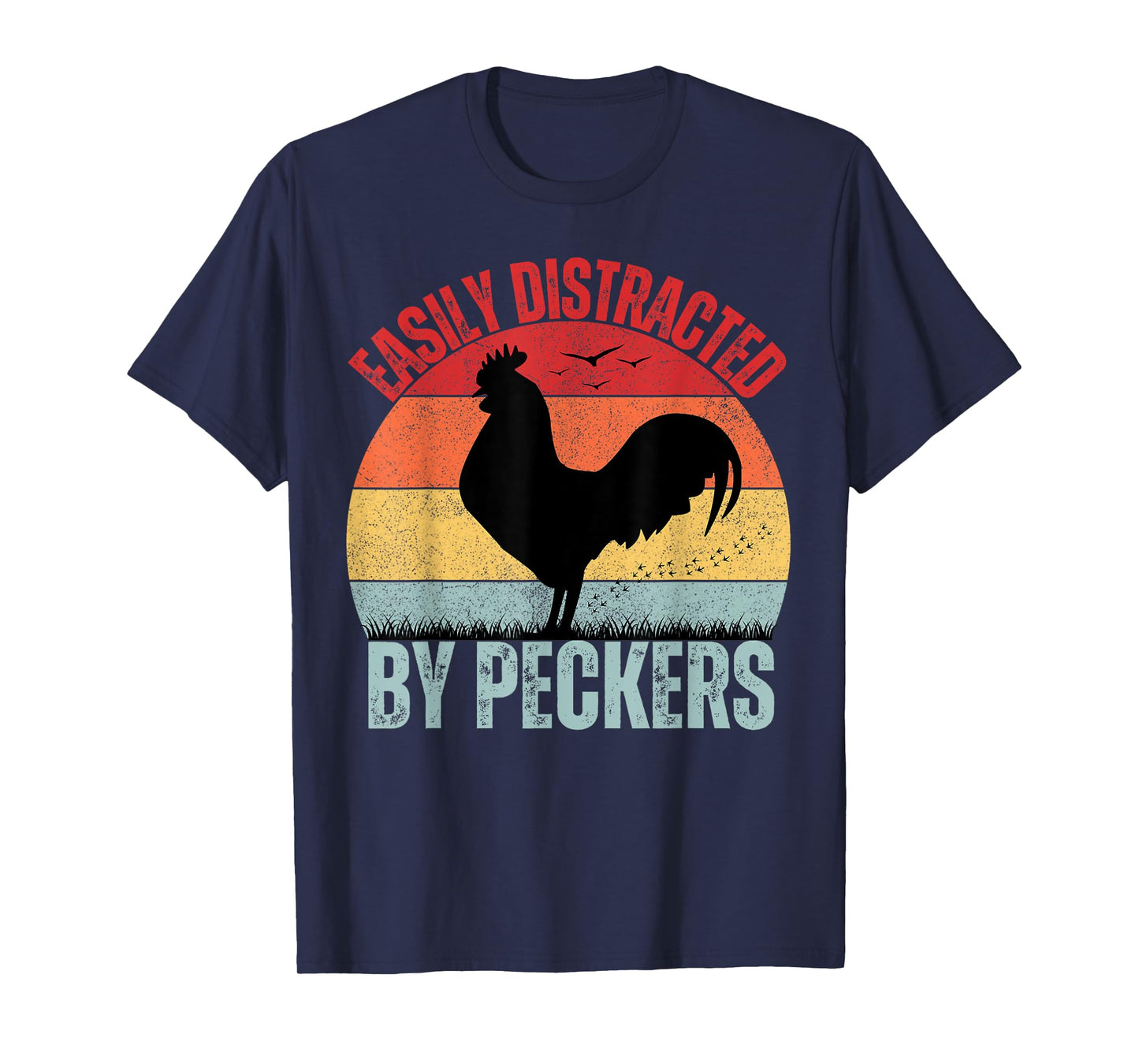 Funny Chicken Lover Farmer Easily Distracted By Peckers T-Shirt