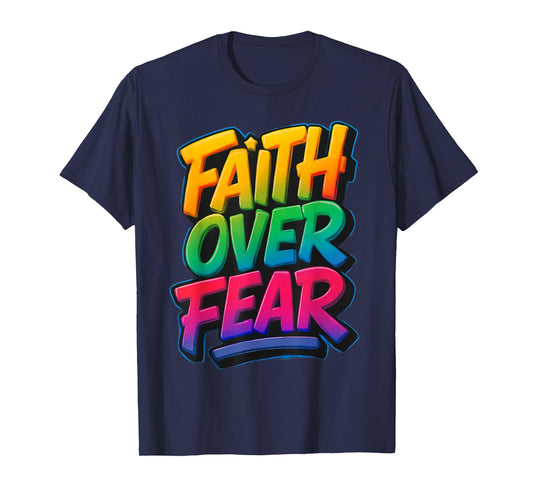 Faith Over Fear Christian Women Men Inspirational Graphic T-Shirt