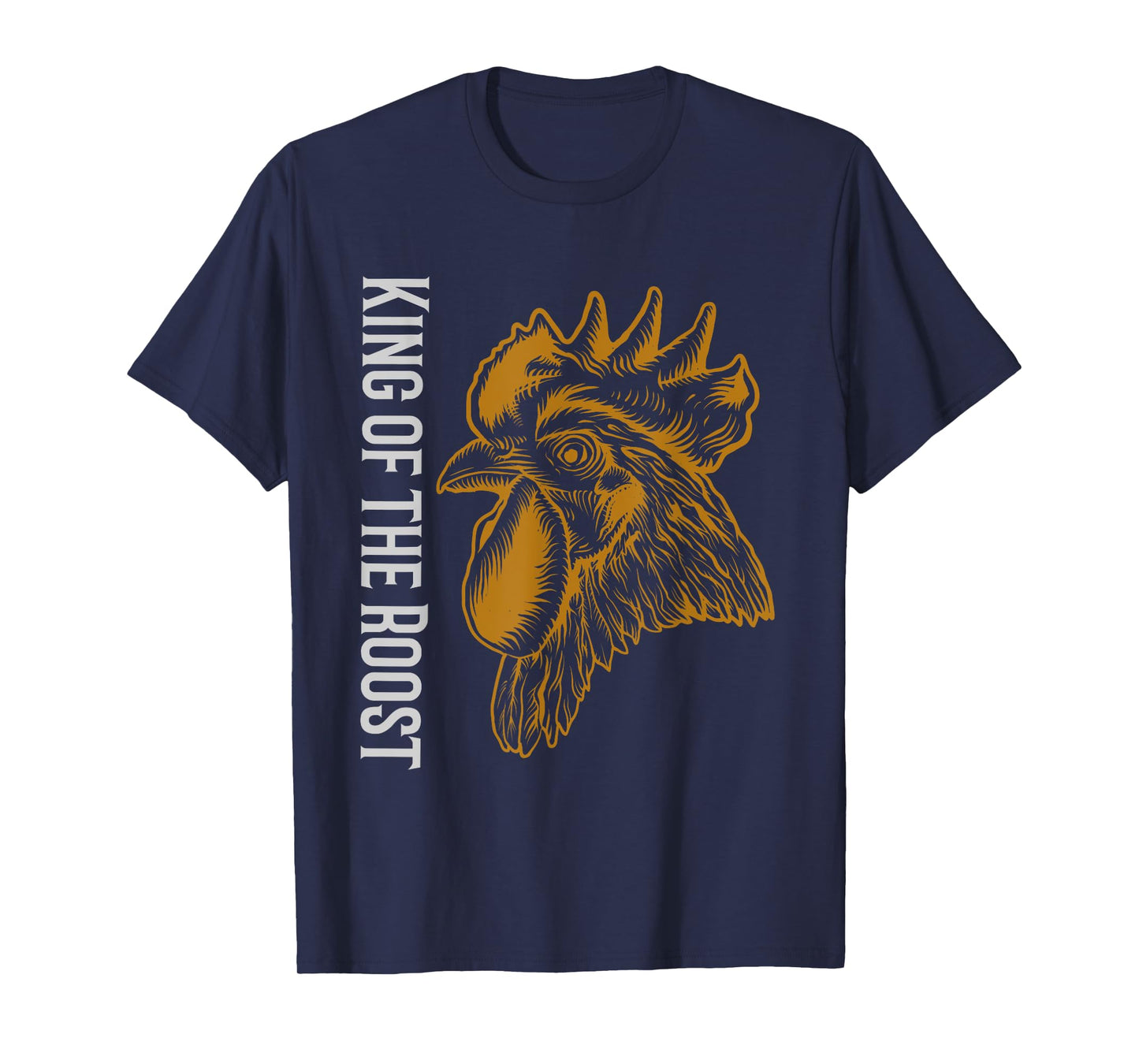 Fathers Day Gift King of the Roost Chicken Dad Farmer T-Shirt