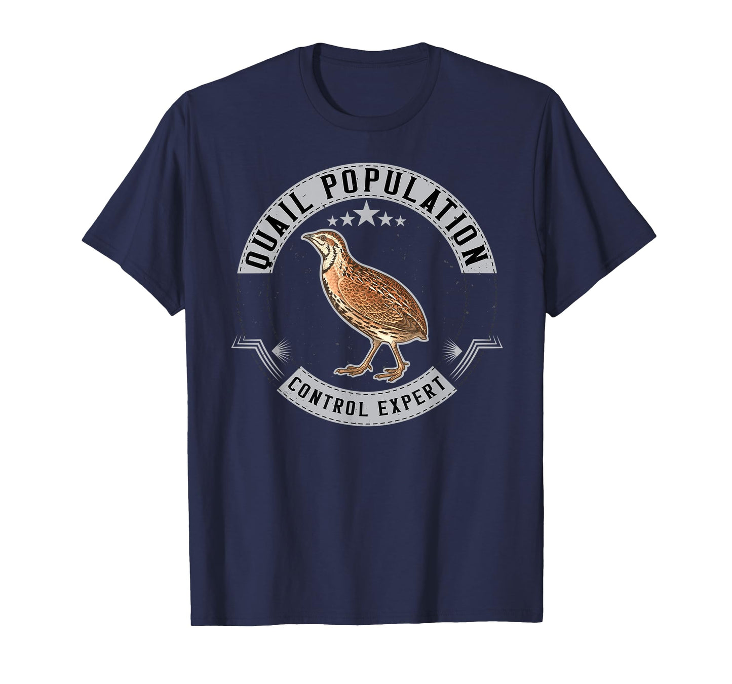 Quail Population Control Expert Funny Quails Hunting Hunter T-Shirt