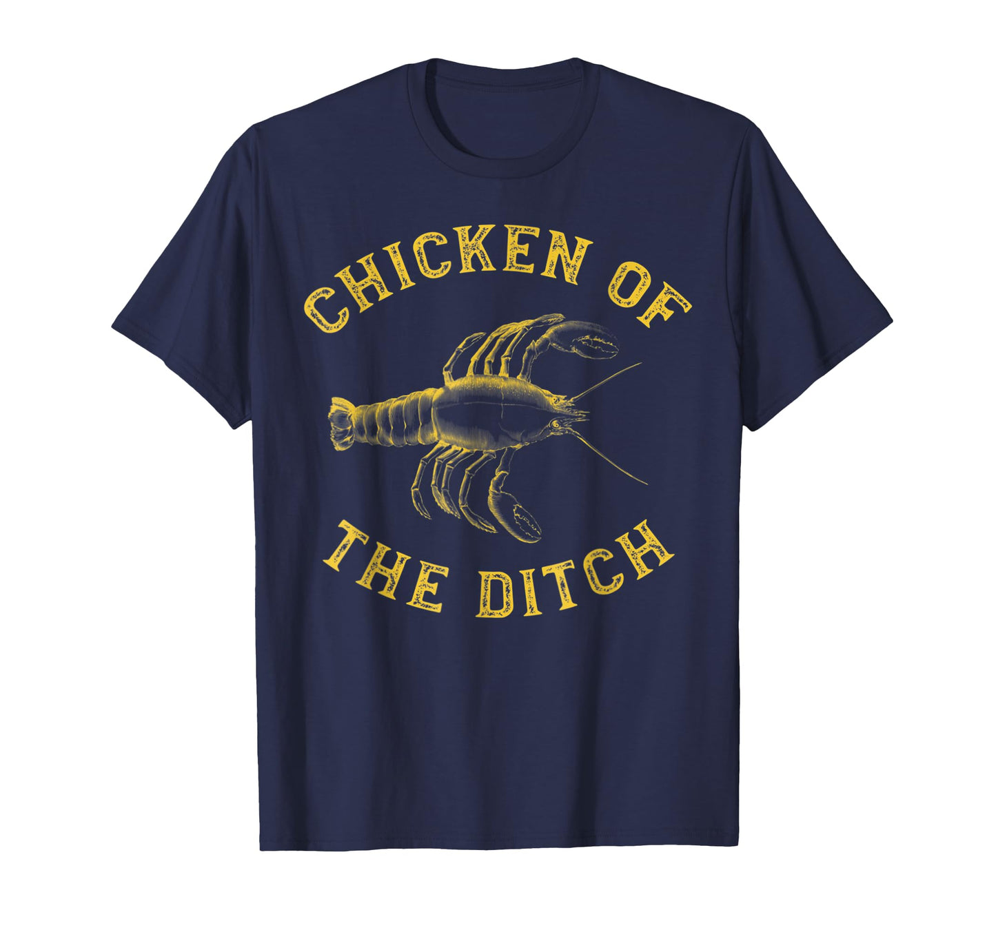 Crawfish Chicken Ditch Retro Cajun Food Gift Shirt T-Shirt