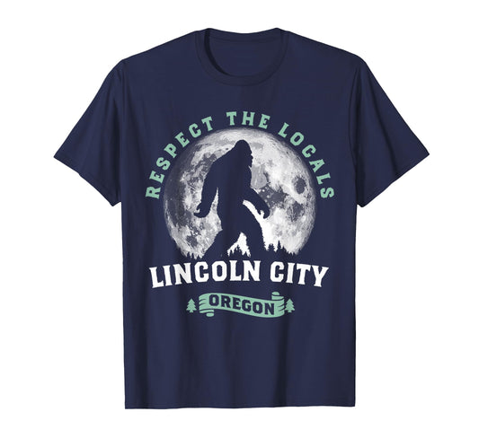 Lincoln City Oregon Respect the Locals Sasquatch Bigfoot T-Shirt