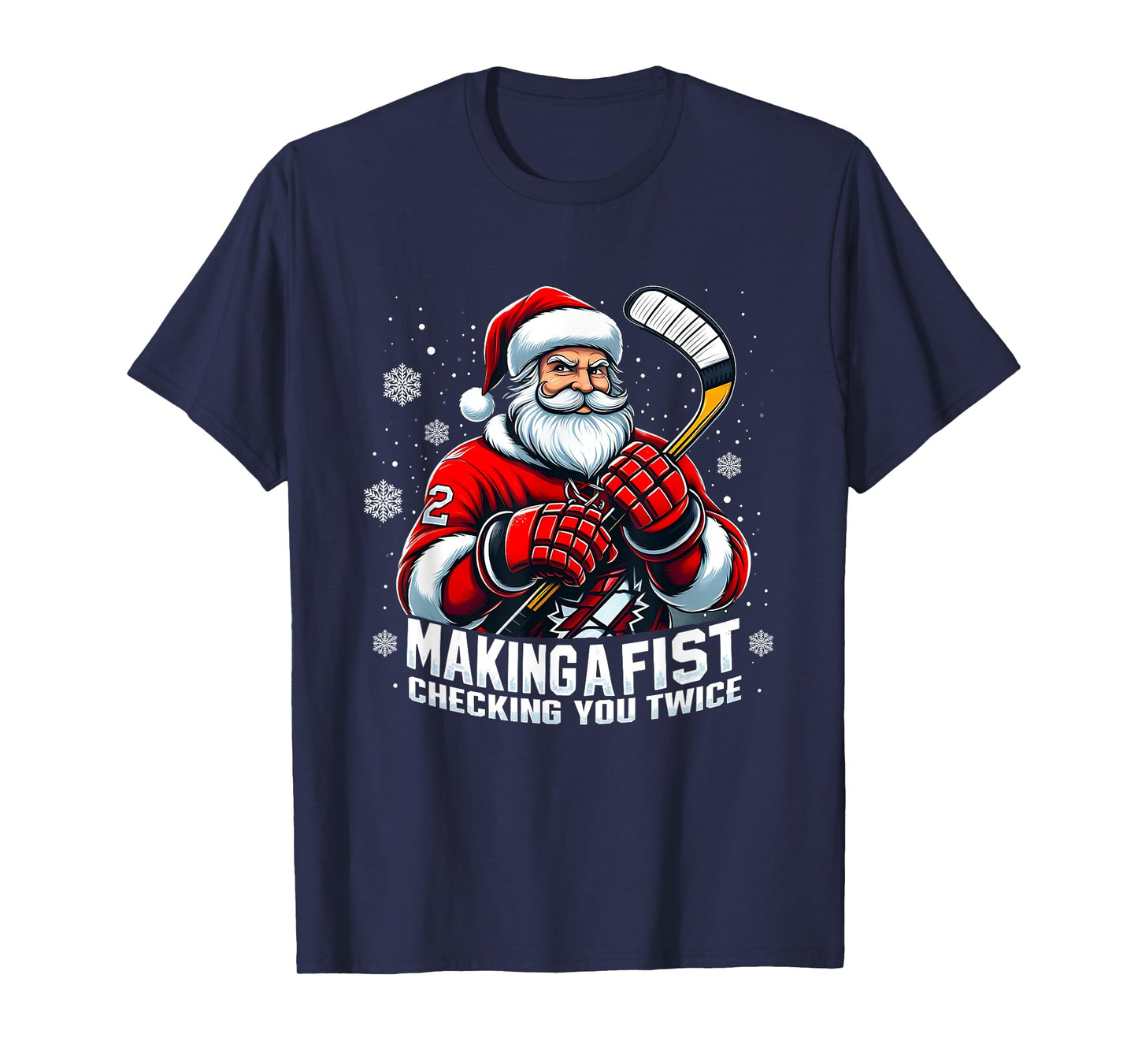 Xmas Santa Hockey Players Making A Fist Checking Your Twice T-Shirt