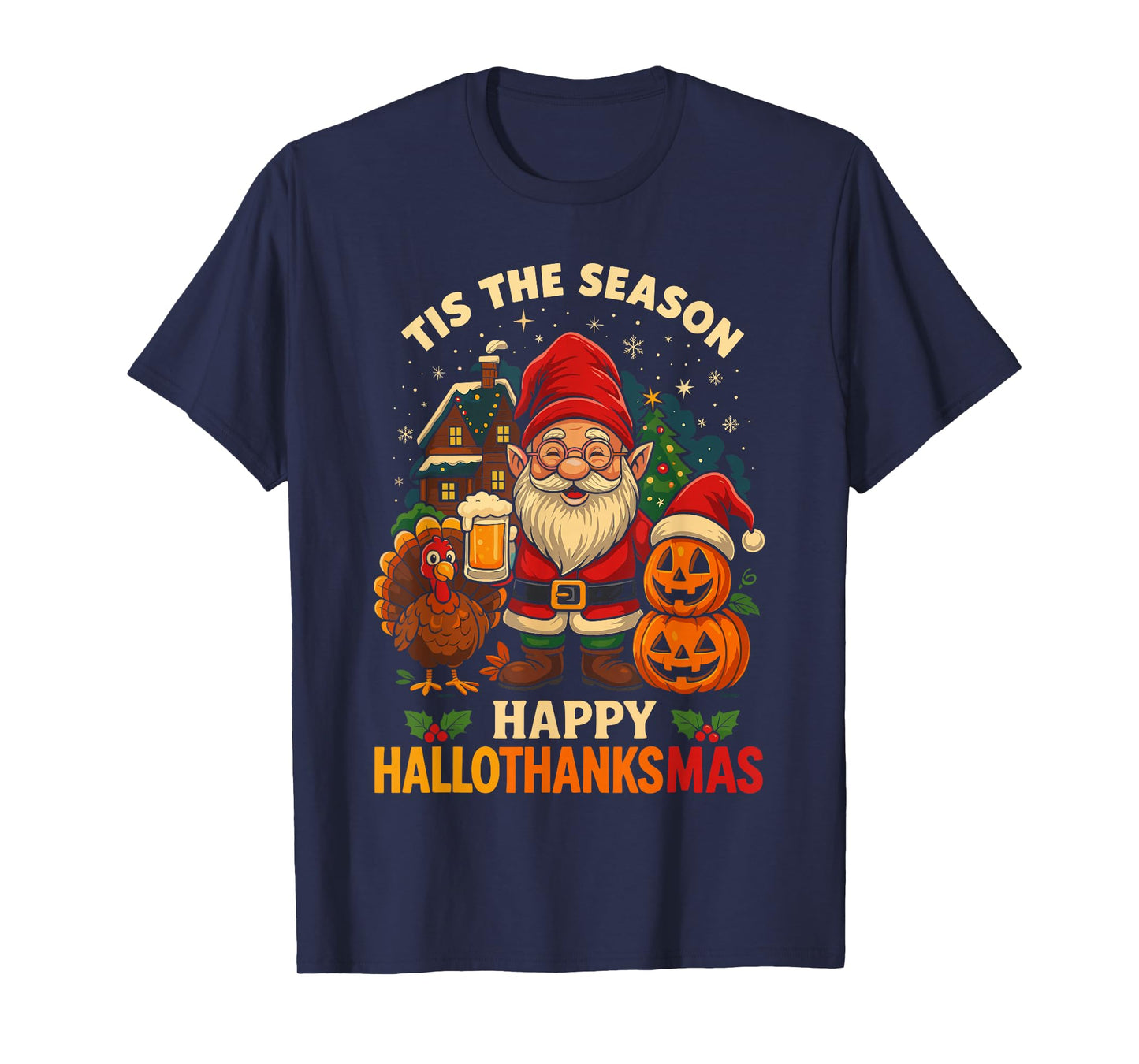 Gnome Happy Hallothanksmas Shirt Halloween Thanksgiving Xmas T-Shirt