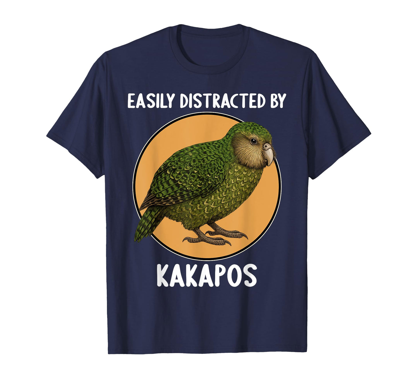 Easily distracted by Kakapos Kakapo T-Shirt