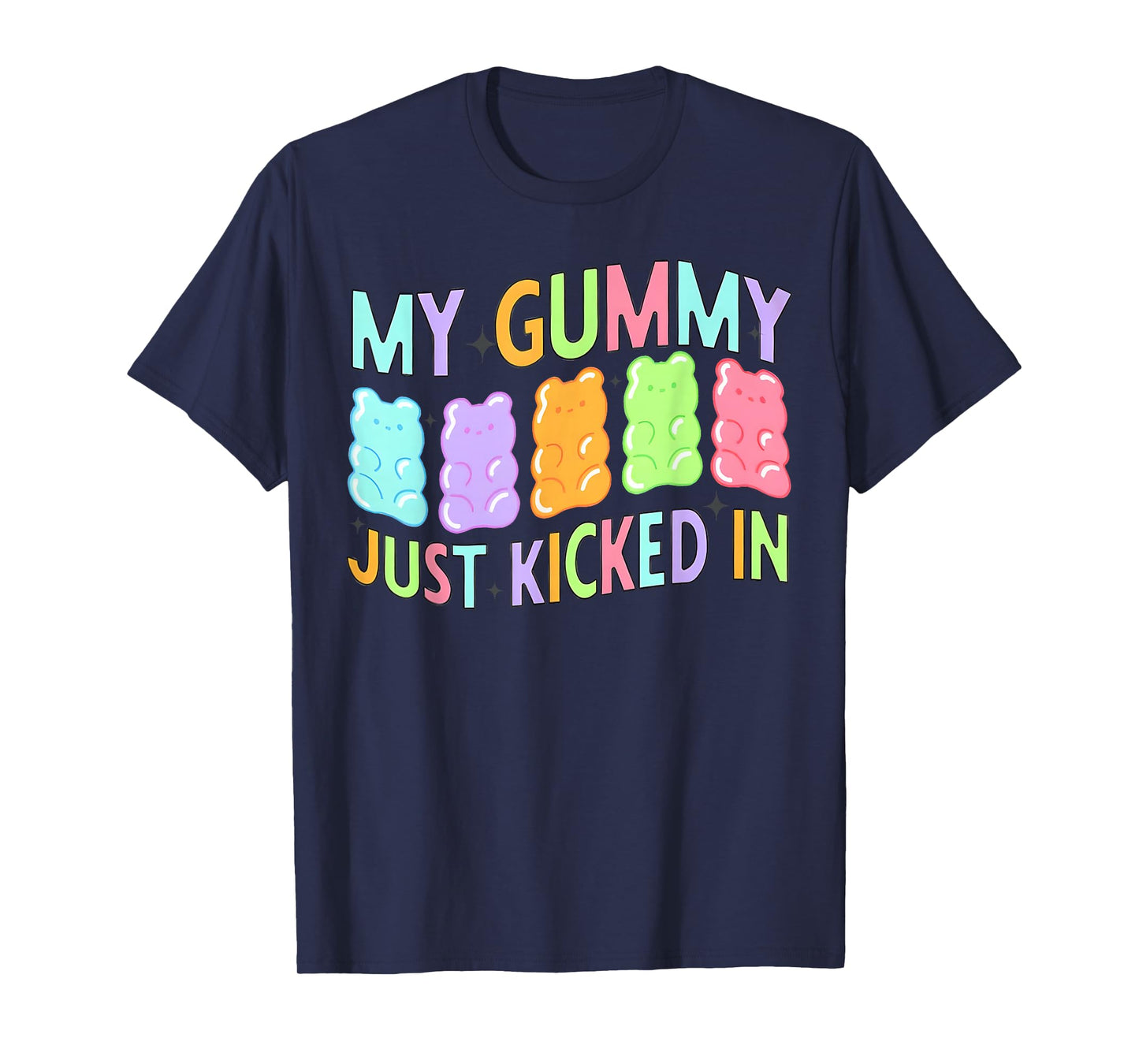 Funny My Gummy Just Kicked In Unisex-Adults Black Cotton 50% Polyester 50% Modern Casual Humorous Design T-Shirt