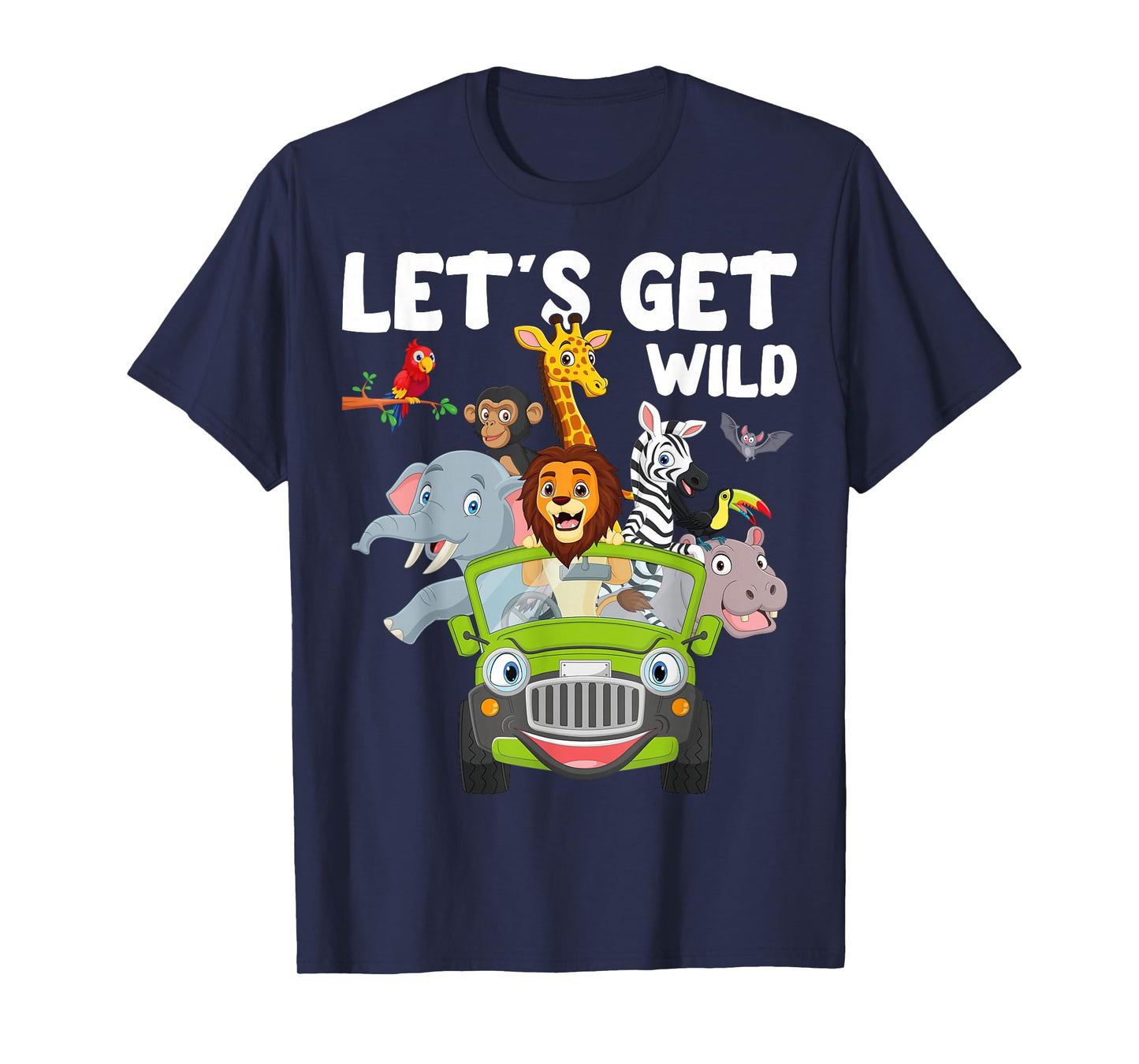 Zoo Animals Wildlife Lover Let's Get Wild Funny Safari T-Shirt