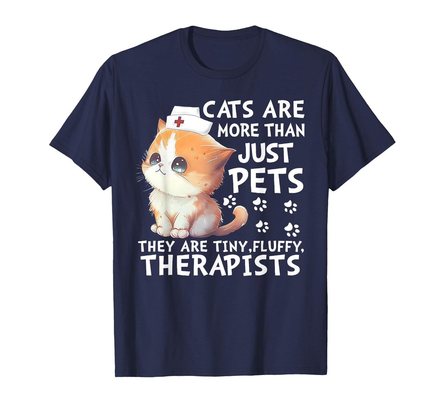 Cats Are More Than Just Pets They Are Tiny Fluffy Therapists T-Shirt