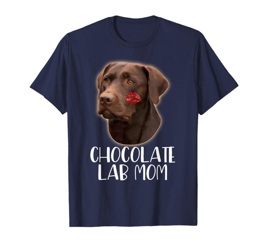 Chocolate Lab Mom - Chocolate Labrador Lipstick On Face T-Shirt