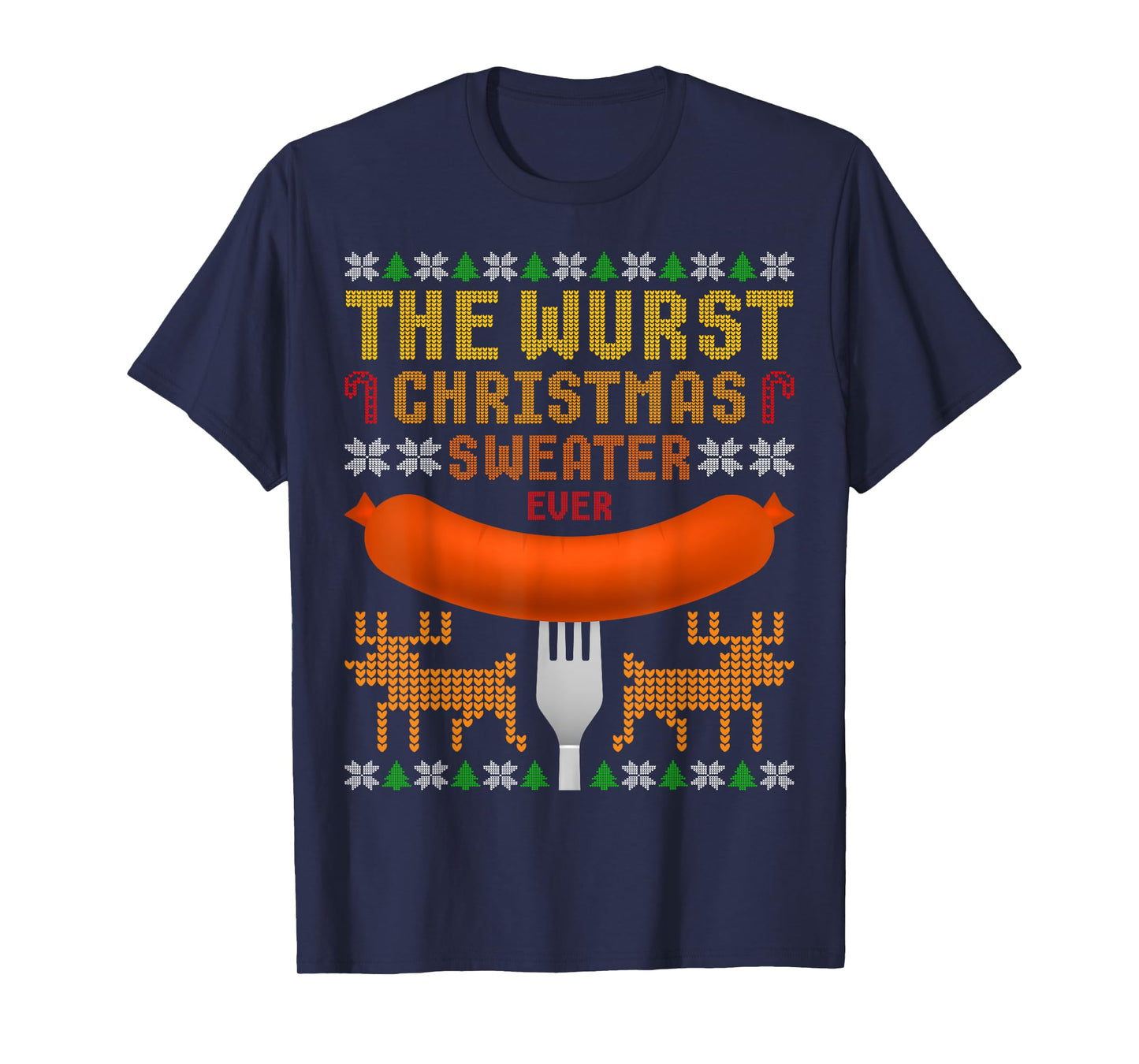 The Wurst Christmas Sweater Ever. Ugly Christmas Sweater T T-Shirt