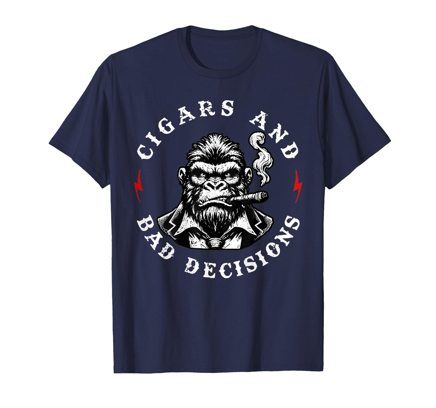 Funny Monkey Cigars And Bad Decisions (on back) T-Shirt