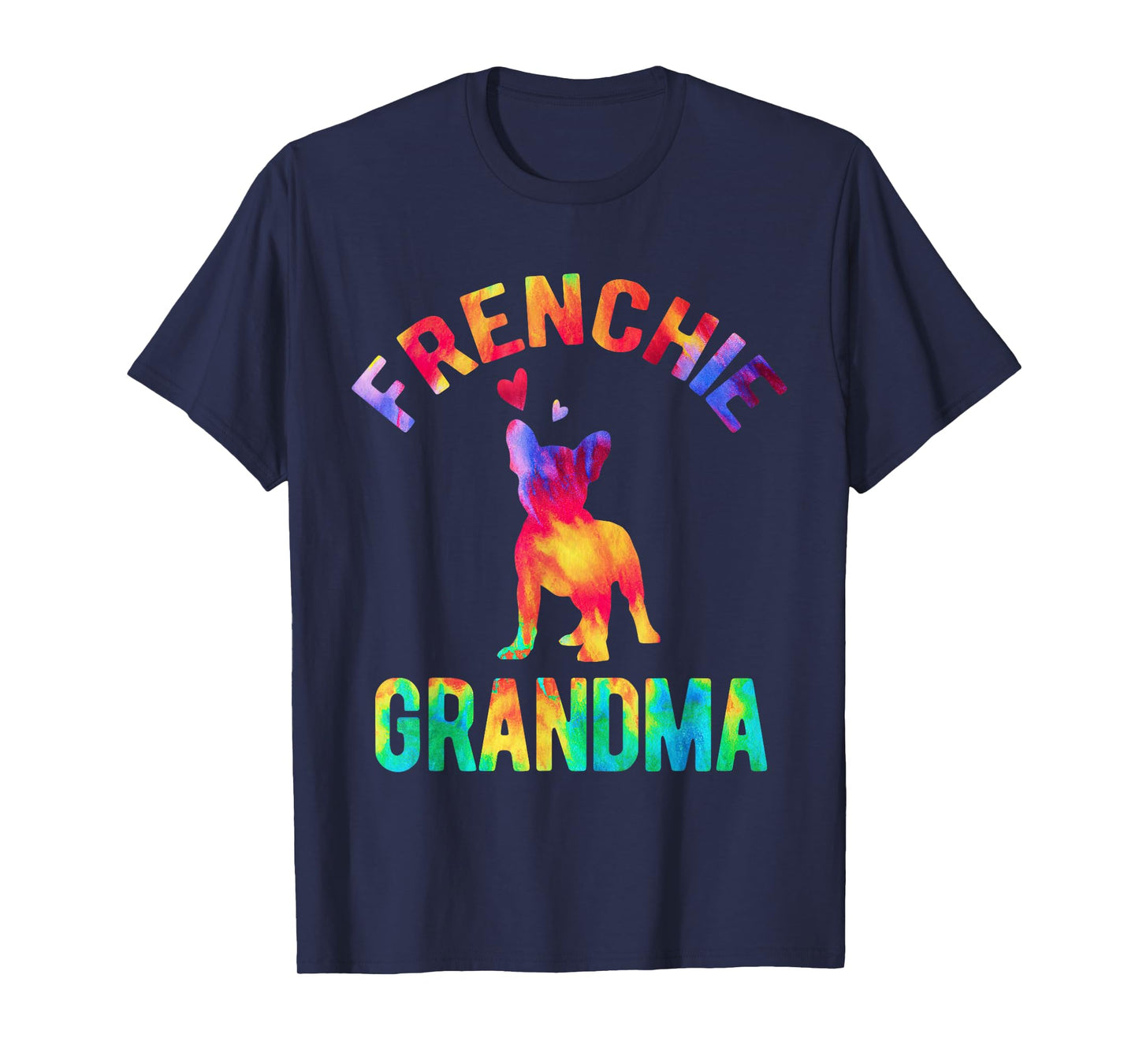 Frenchie Grandma French Bulldog Lover French Bulldog Grandma T-Shirt