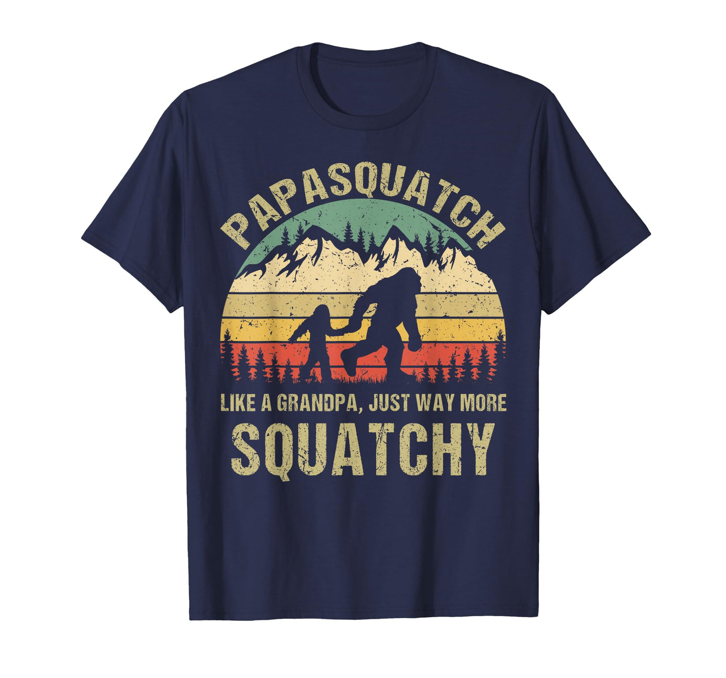 Retro Papa Squatch Like A Grandpa Funny Bigfoot Sasquatchy T-Shirt