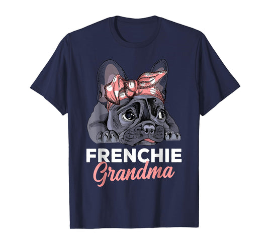French Bulldog Grandma Frenchie Dog mother's day funny T-Shirt
