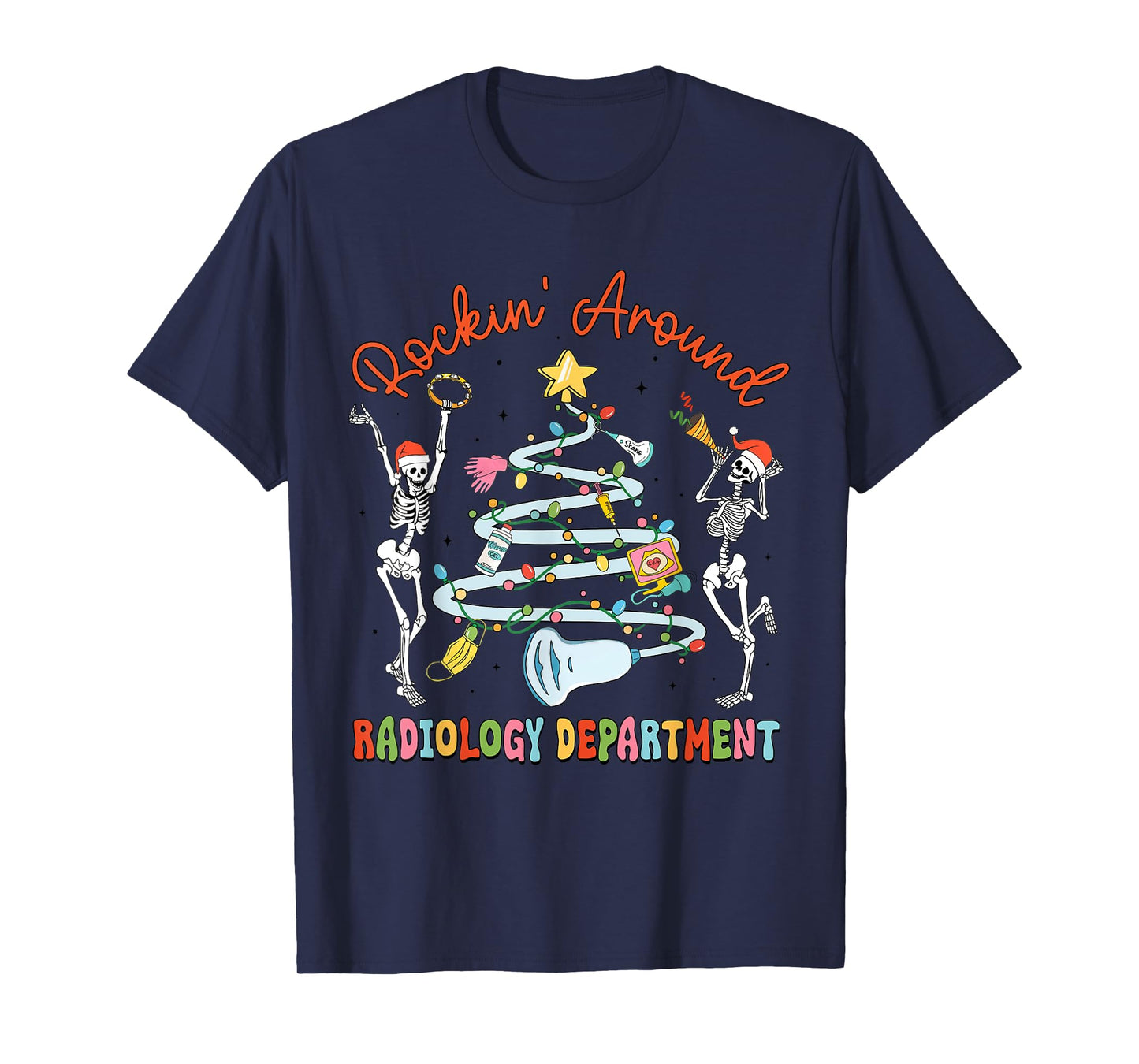 Rocking Around Radiology Department Christmas Xray Tech T-Shirt