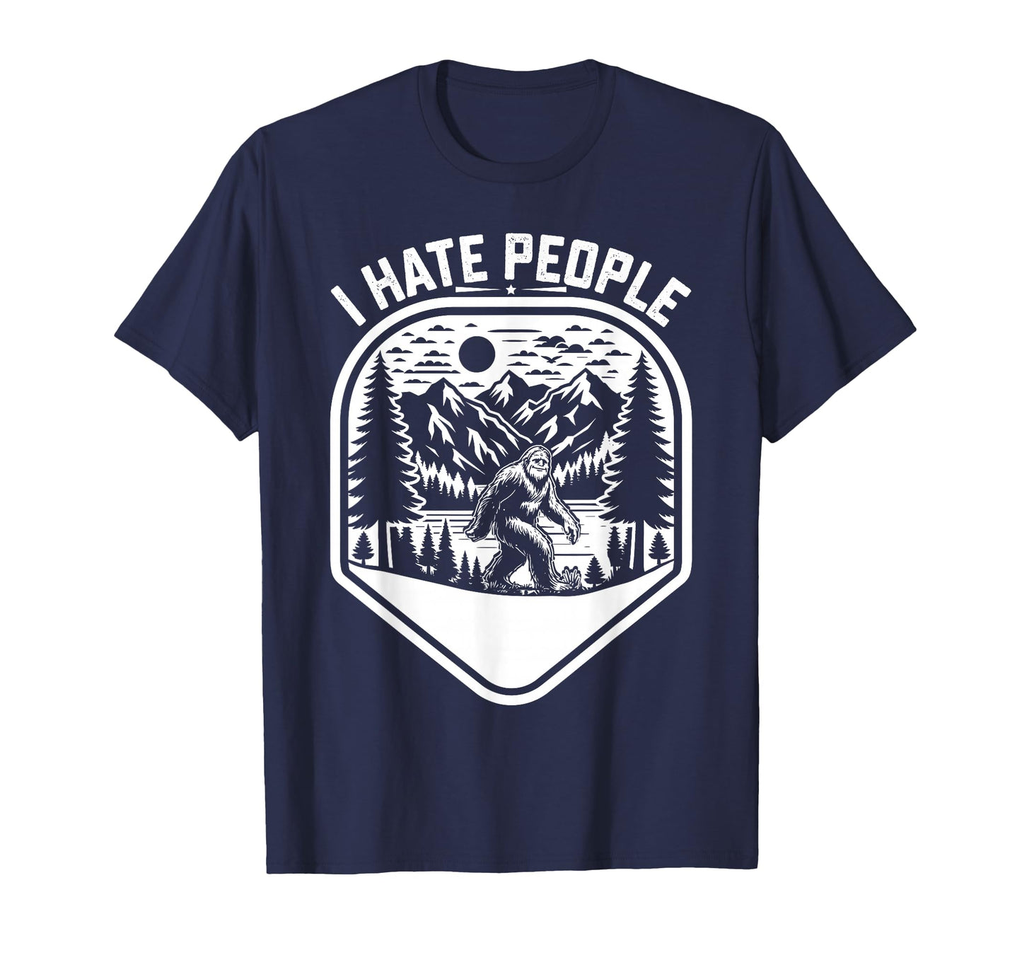 Retro Camping Bigfoot Sasquatch I Hate People Funny T-Shirt
