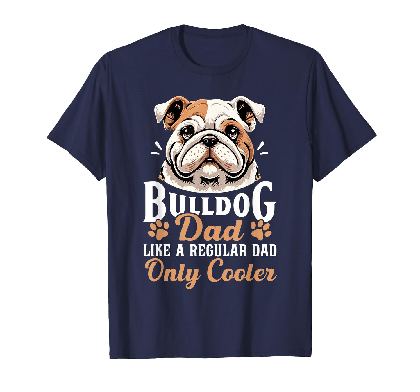Bulldog Dad Funny Father's Day for Dog Owners Men T-Shirt