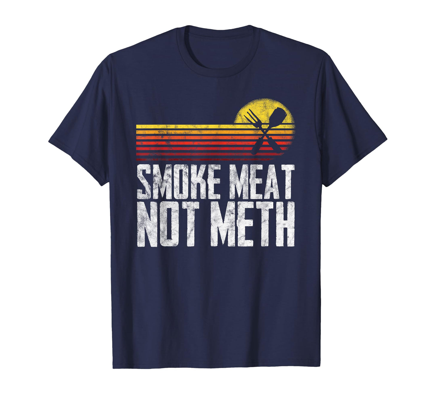 Smoke Meat Not Meth Brisket BBQ Grill T-Shirt