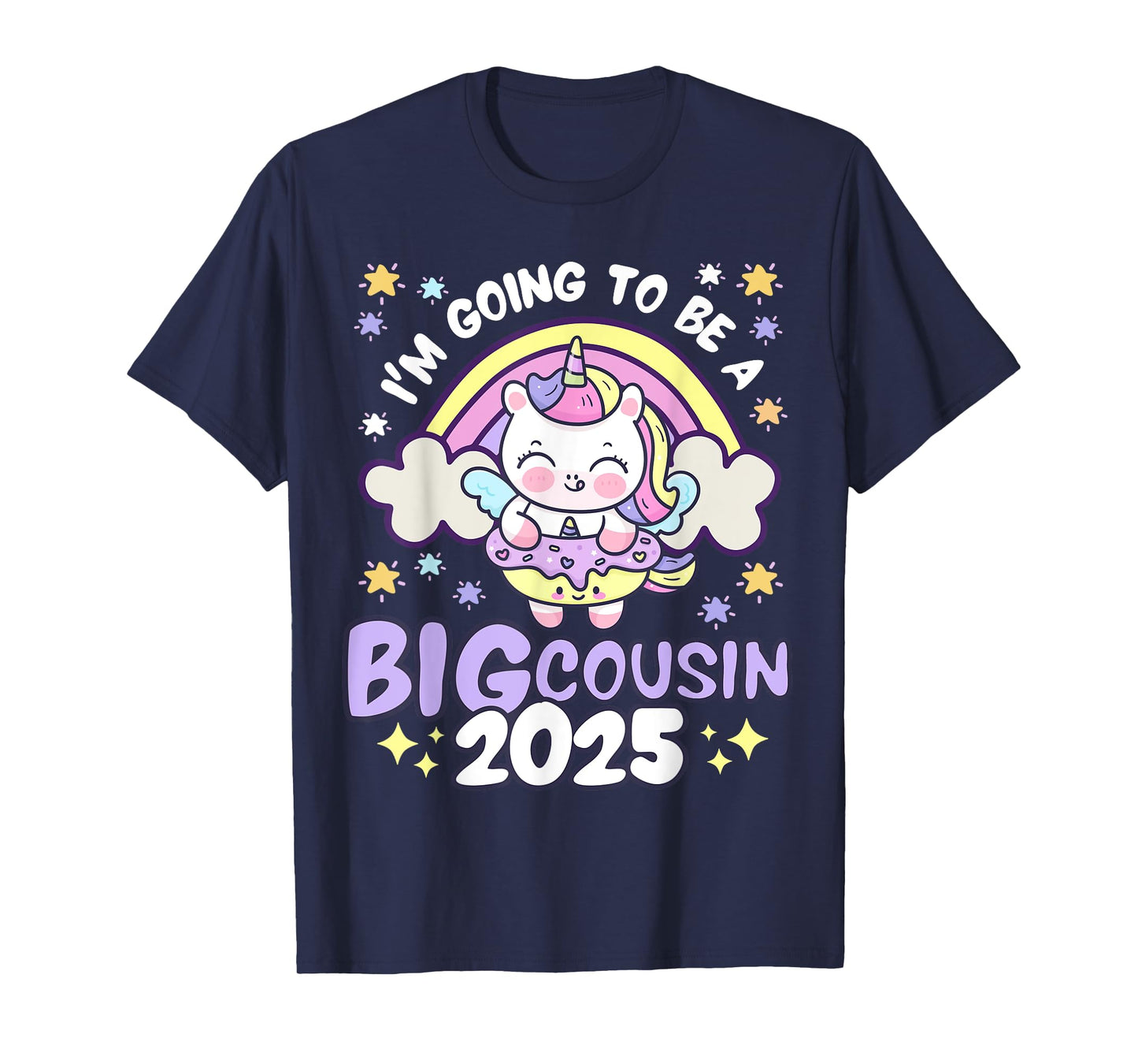 I'm Going To Be Big Cousin 2025 Unicorn Rainbow Donut Girls T-Shirt