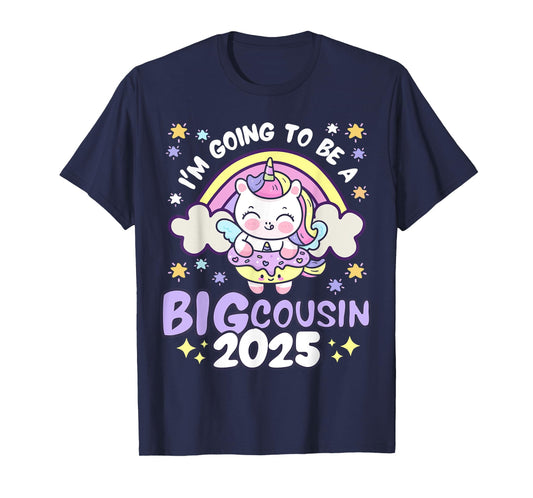 I'm Going To Be Big Cousin 2025 Unicorn Rainbow Donut Girls T-Shirt