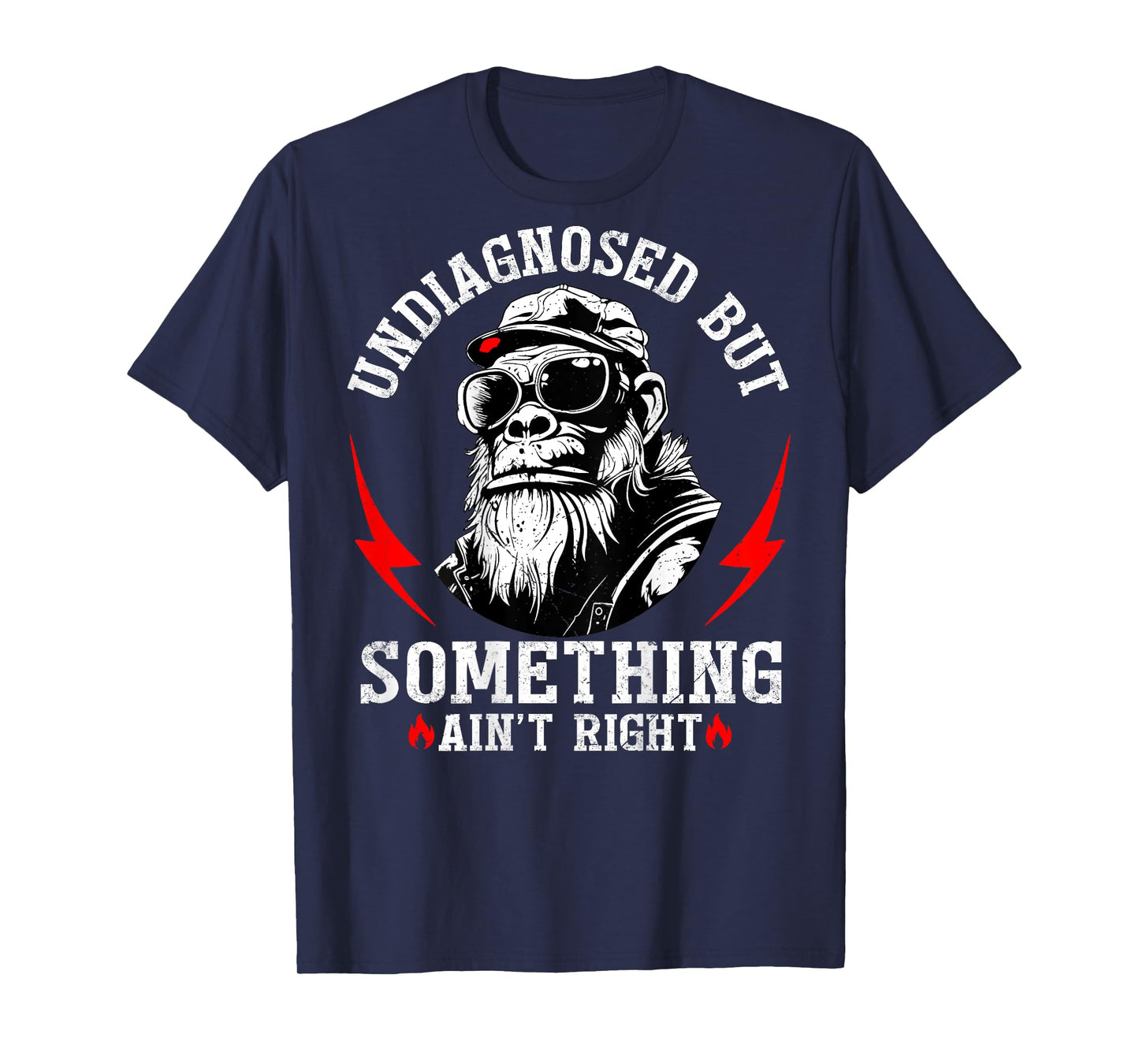 (Back) Undiagnosed But Something Ain't Right Funny Monkey T-Shirt