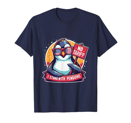 No Tariffs Penguin Protest Heard Island I Stand With Penguin T-Shirt
