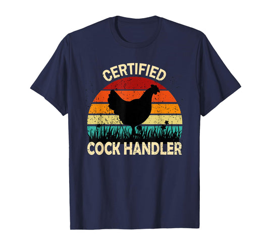 Funny Certified Cock Handler Funny Oddly Specific Meme T-Shirt, Small, Black