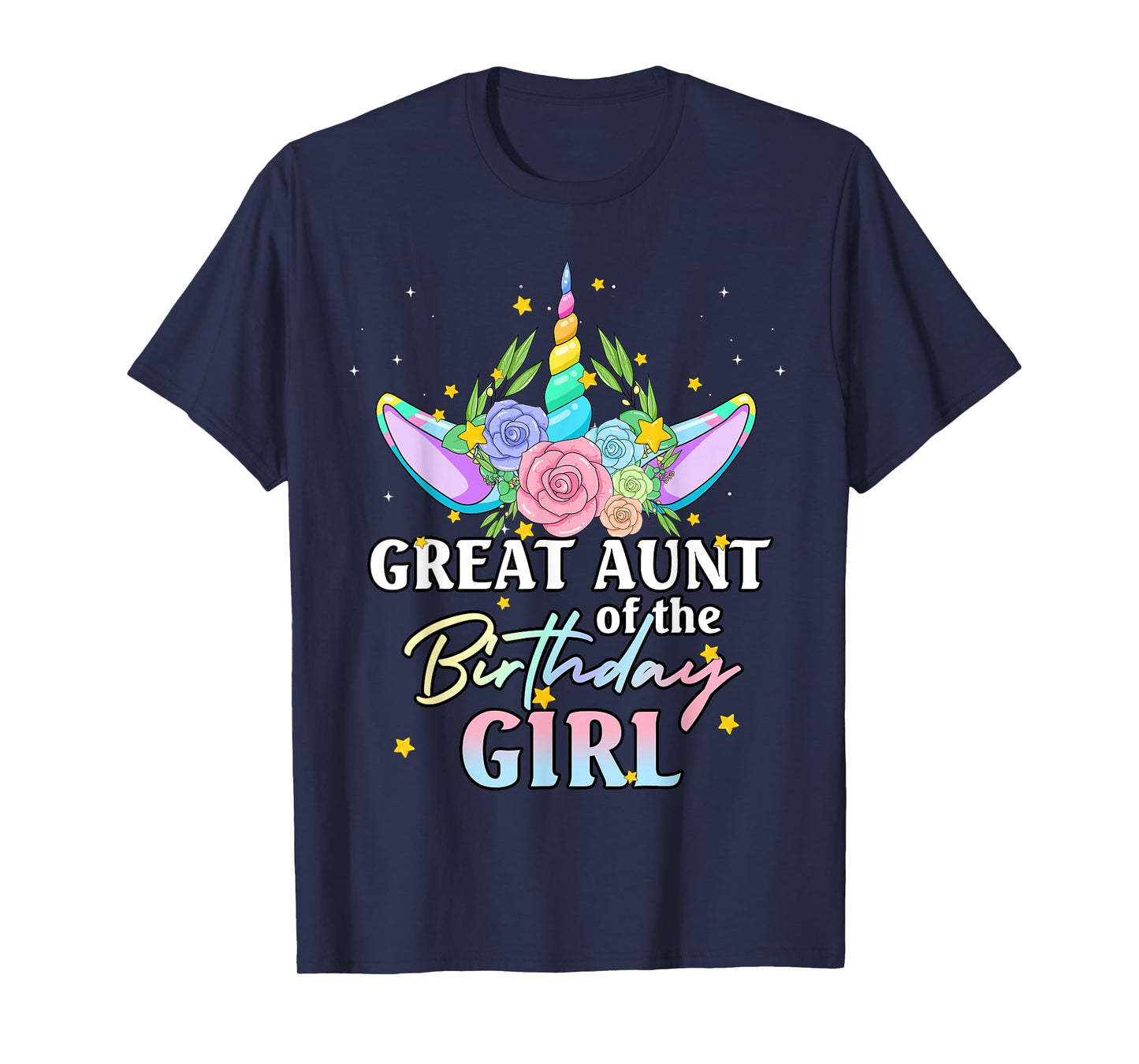 Great Aunt of the Birthday Girl Unicorn Rainbow Matching Fam T-Shirt