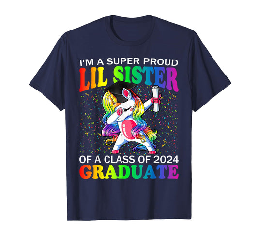 I'm A Super Proud Lil Sister Of A Class Of 2024 Graduate T-Shirt