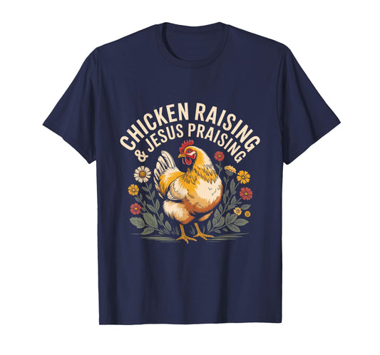 Vintage Chicken Raising & Jesus Praising T-Shirt
