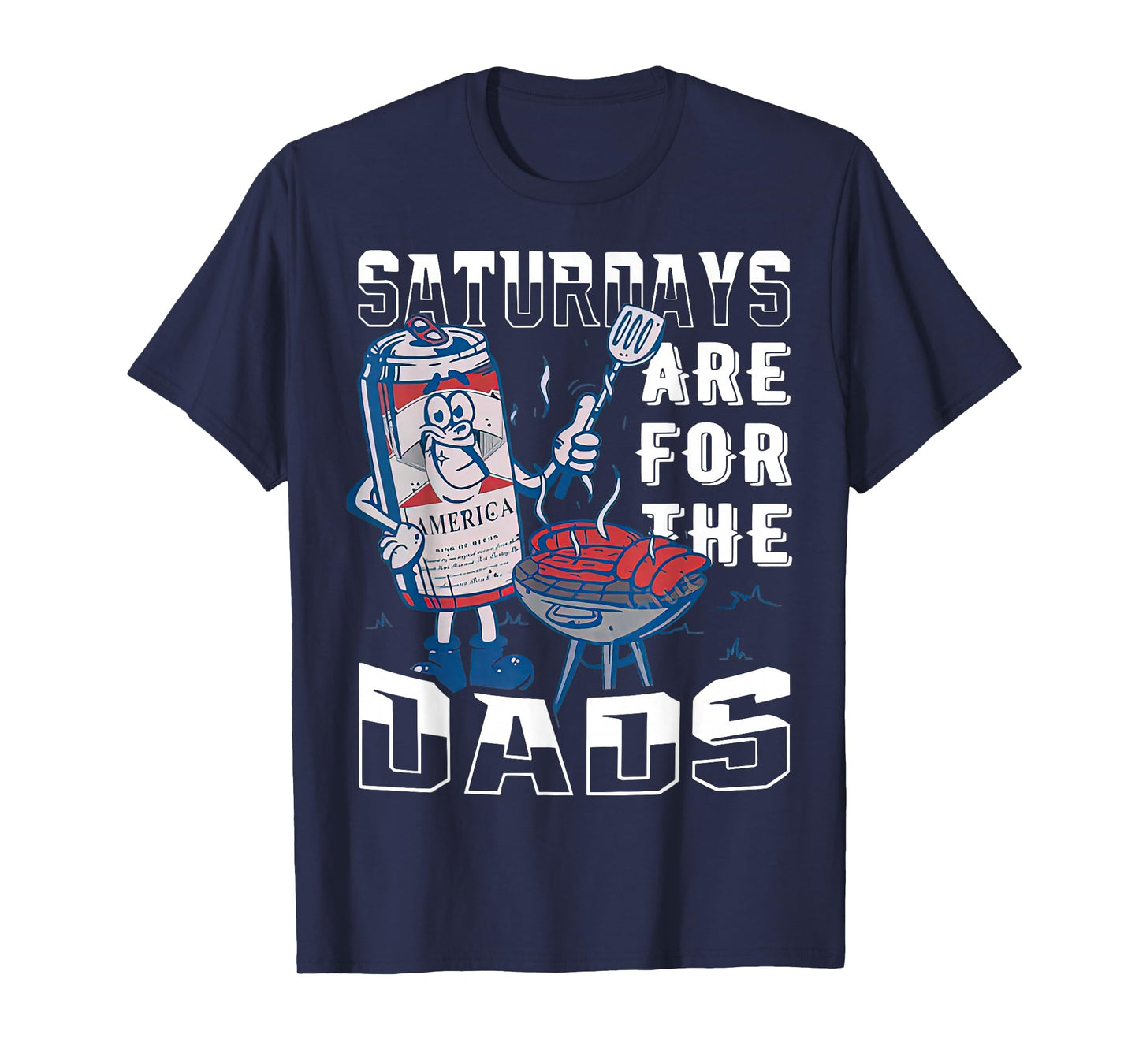 BBQ Saturdays Are For The Dads Funny Father's Day T-Shirt