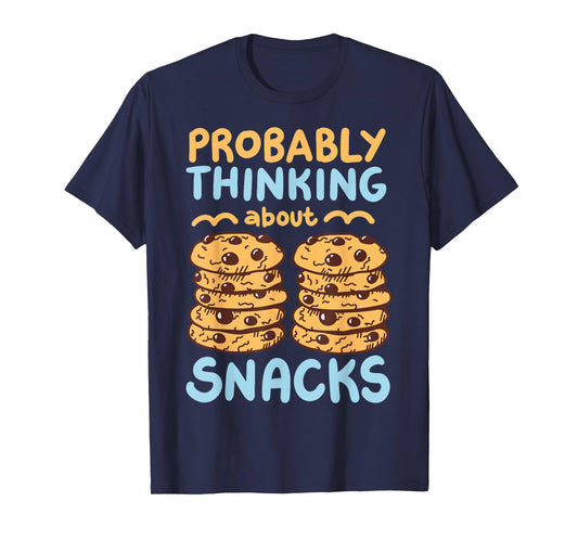 Probably Thinking About Snacks T-Shirt