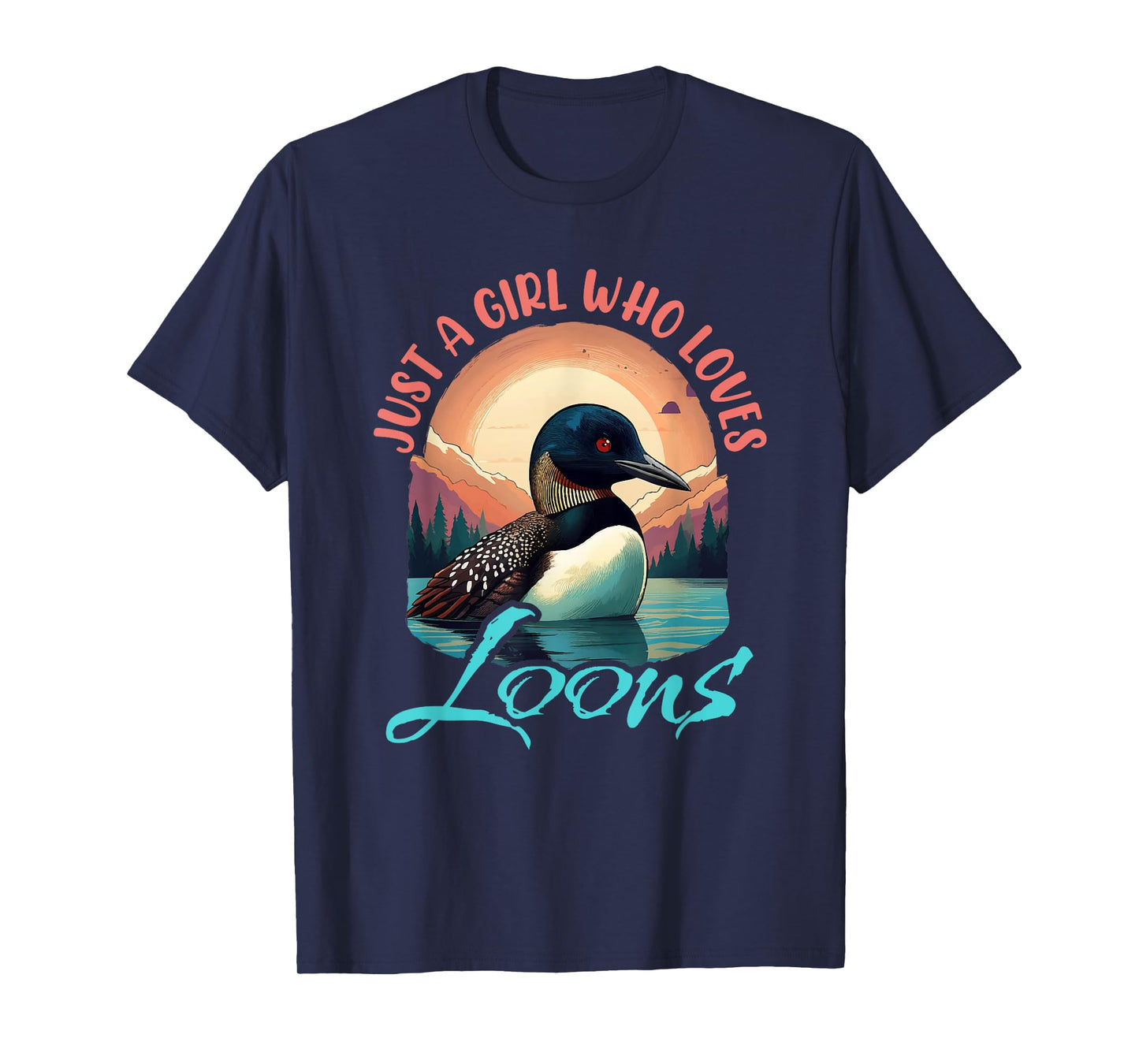 Just a Girl Who Loves Loons Bird Waterfowl Enthusiast T-Shirt