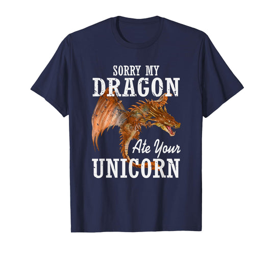 Sorry My Dragon Ate Your Unicorn Dragon T-Shirt