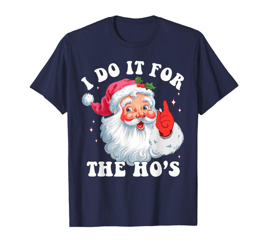 Groovy Santa Face I Do It For The Ho's Santa Christmas Women T-Shirt