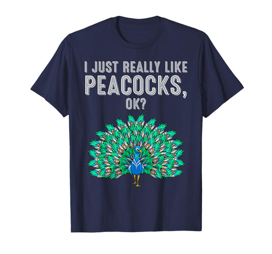 Funny I Just Really Like Peacocks Gift Women Cute Bird Lover T-Shirt