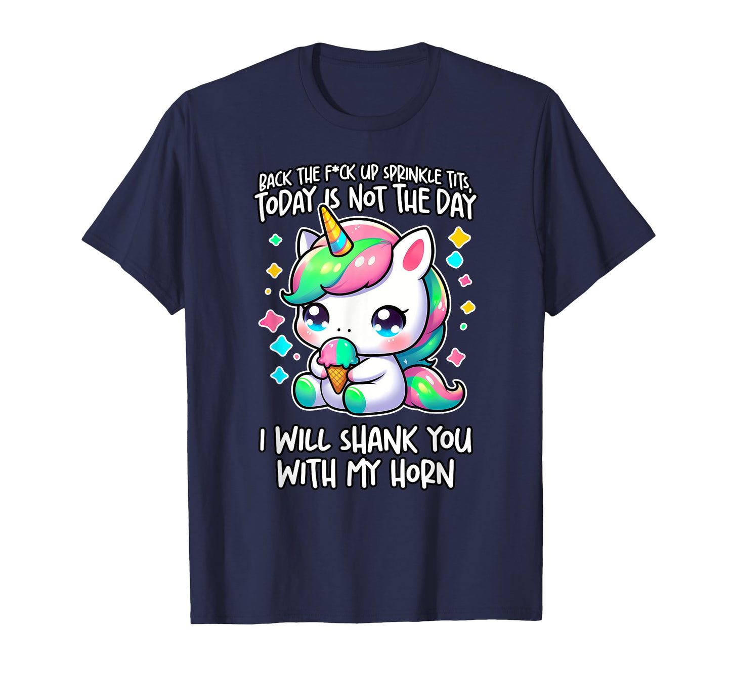 BACK THE FCK UP SPRINKLE TITS TODAY IS NOT THE DAY Gag Gift T-Shirt