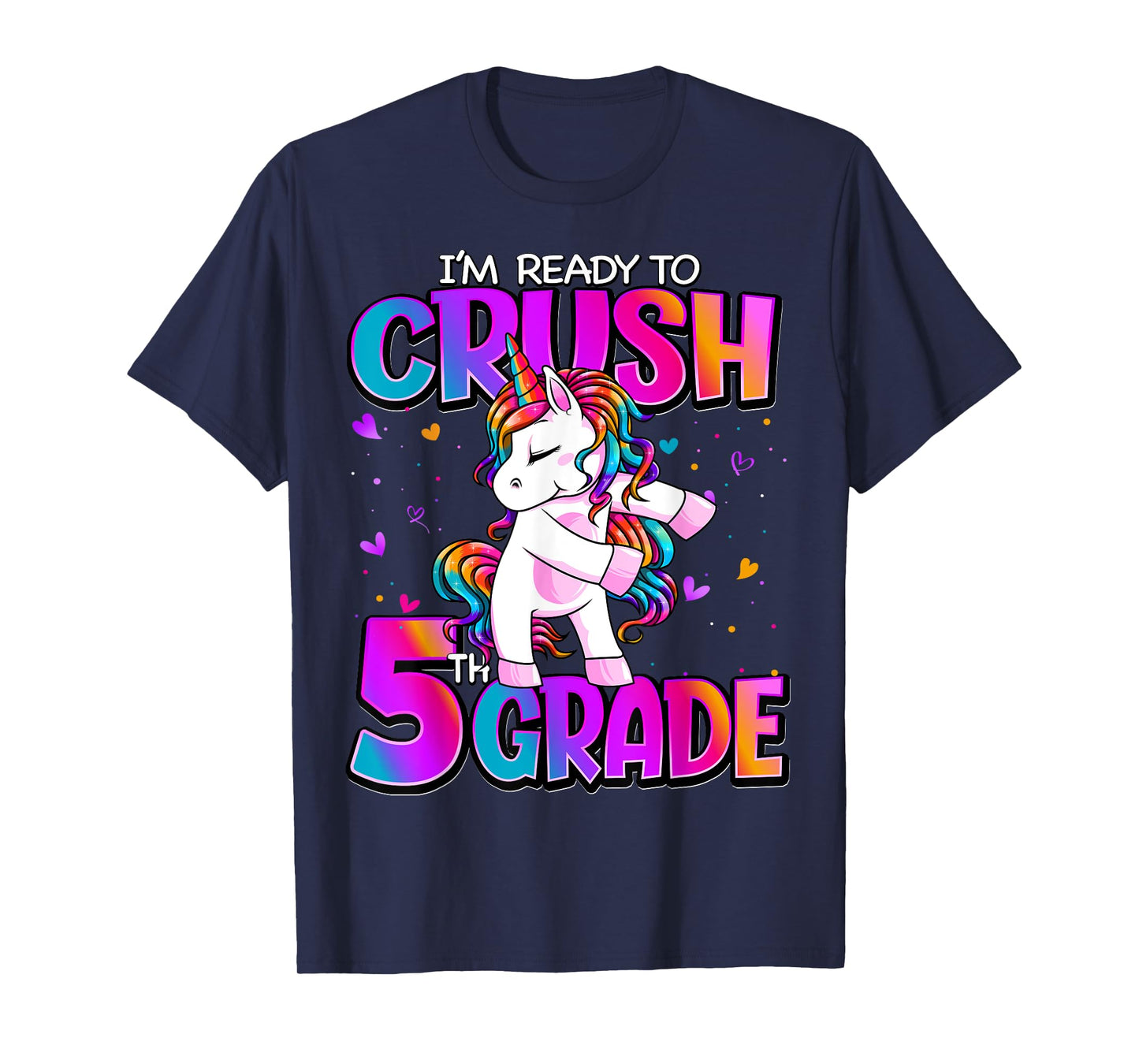 I'm Ready To Crush 5th Grade Unicorn Back To School Girls T-Shirt