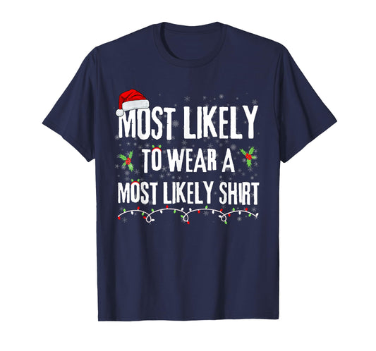 Most Likely to Wear a Most Likely Christmas T-Shirt - Black, Unisex-Adults, Short Sleeve, T-Shirt, Christmas T-Shirt