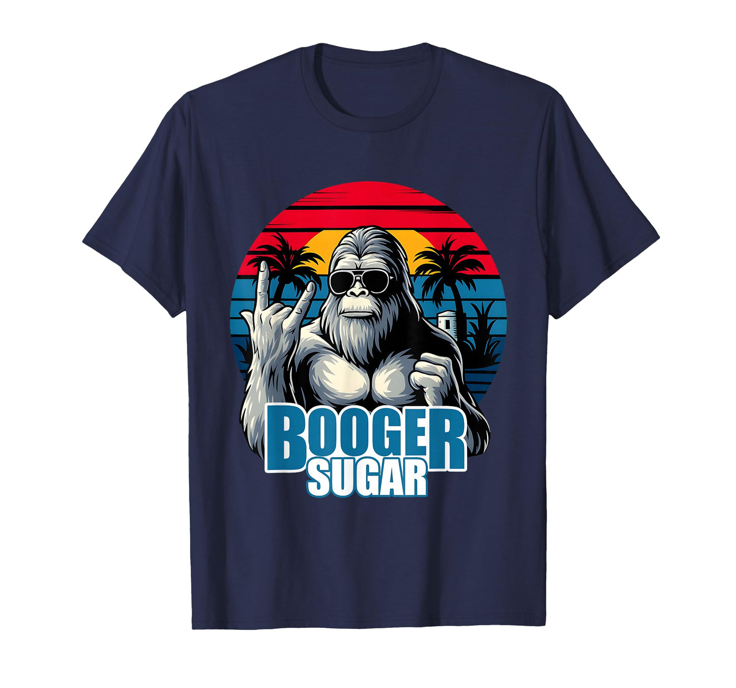 Booger Sugar Sasquatch funny gorilla Bigfoot T-Shirt