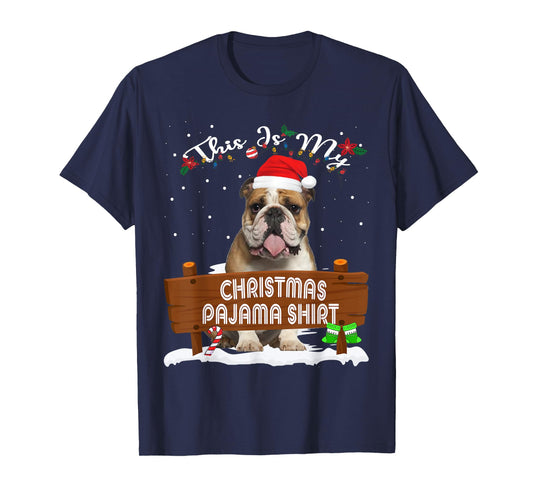 This Is My Christmas Pajama English Bulldog Dog Mom Dad Men Women Kids T-Shirt
