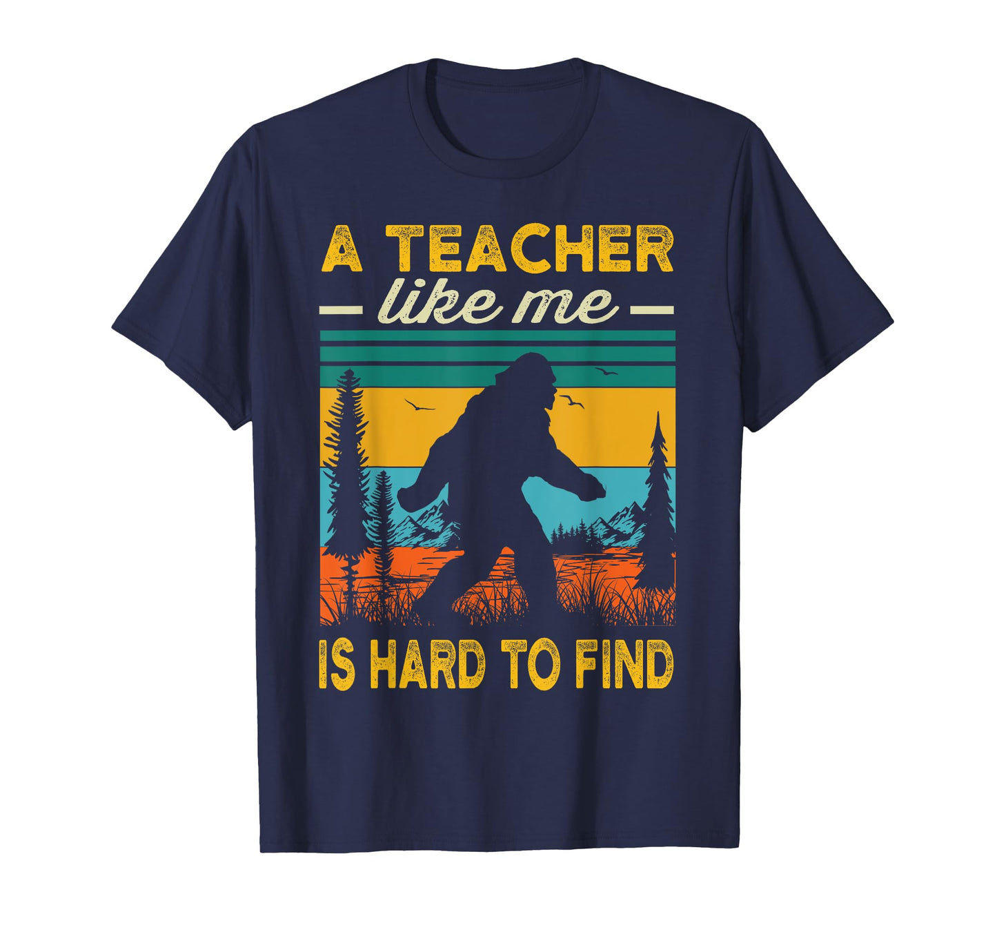 Teacher Funny Teaching Bigfoot Sasquatch Men T-Shirt