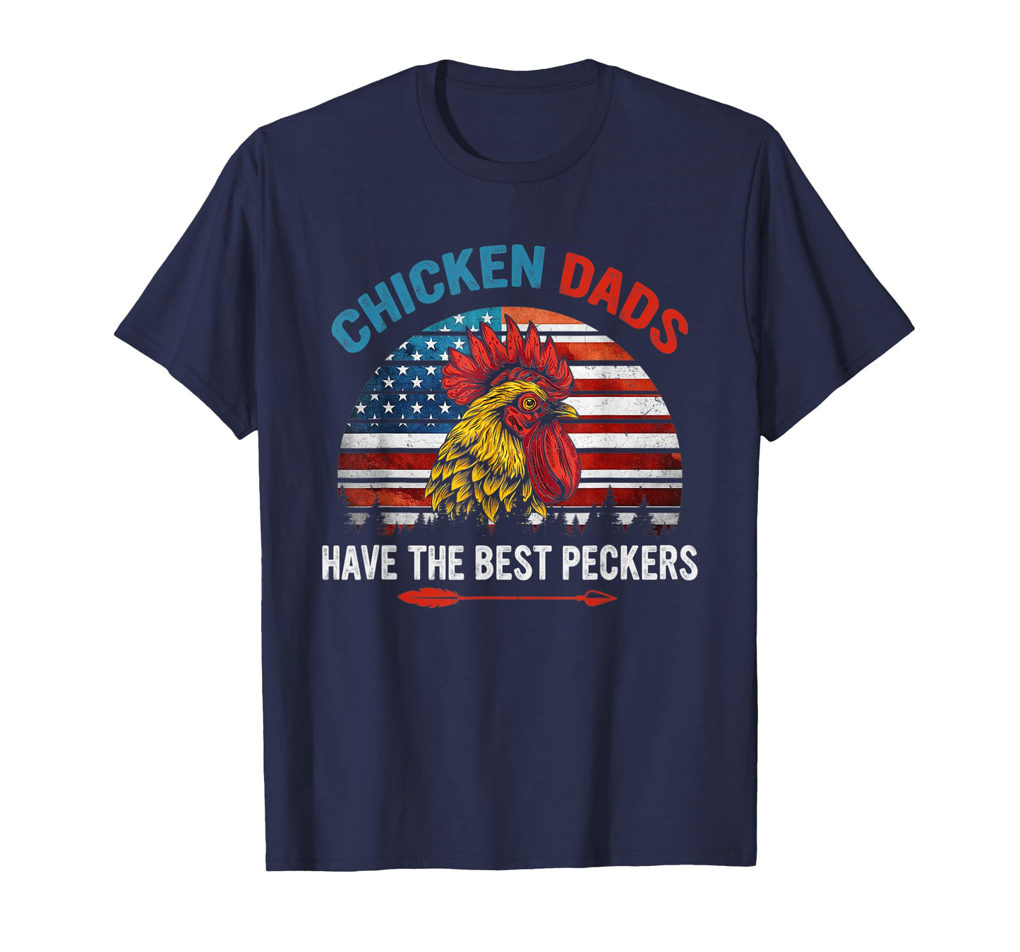 Chicken Dads Have The Best Peckers Farmer America flag T-Shirt