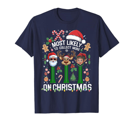 Xmas We Collect More On Christmas T-Shirt