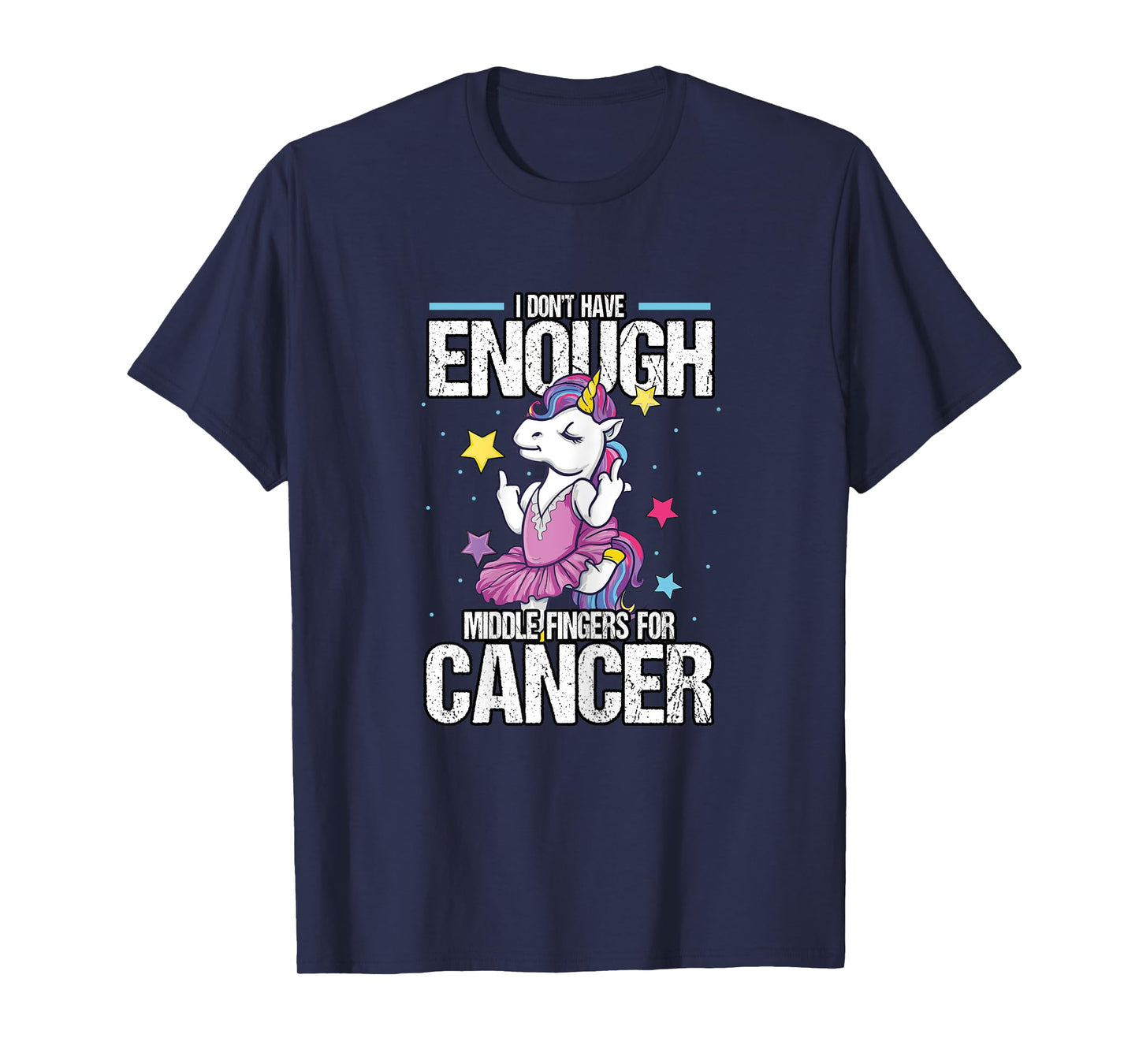 Funny I Don't Have Enough Middle Fingers For Cancer Unicorn T-Shirt