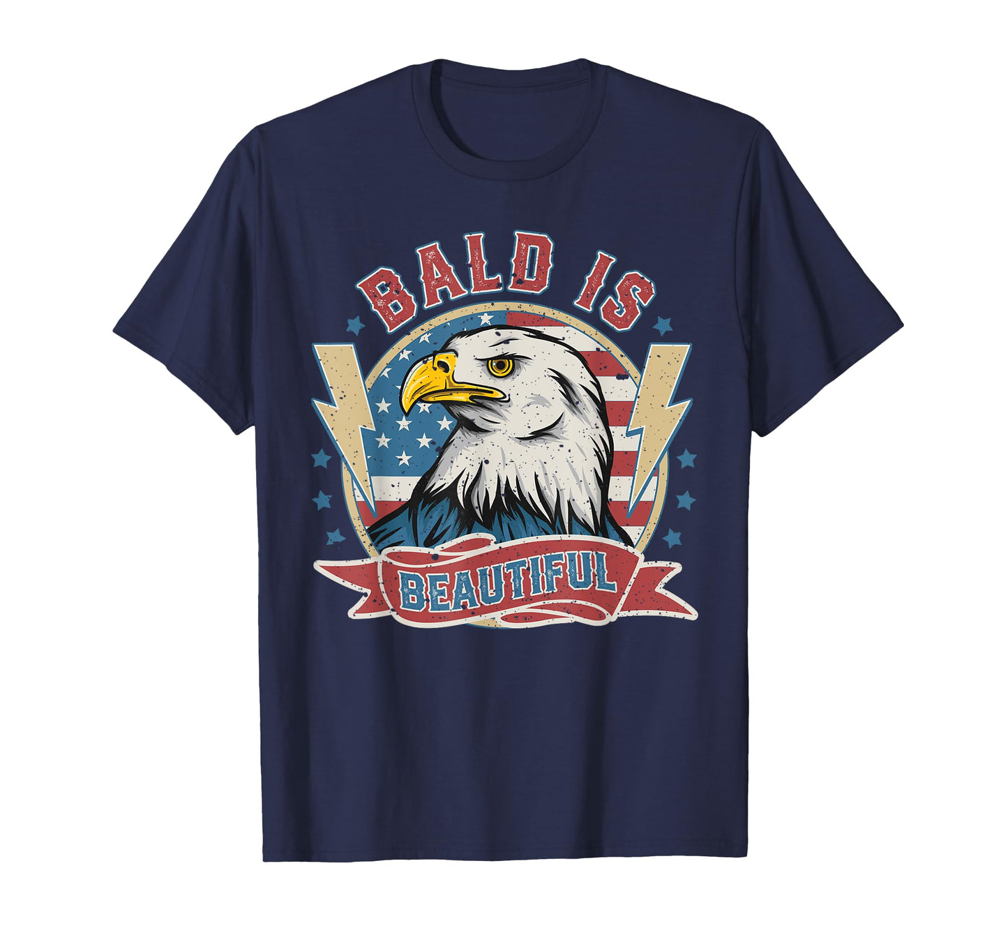 Bald Is Beautiful 4th of July Independence Day Bald Eagle T-Shirt