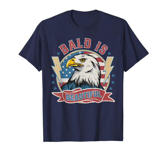 Bald Is Beautiful 4th of July Independence Day Bald Eagle T-Shirt