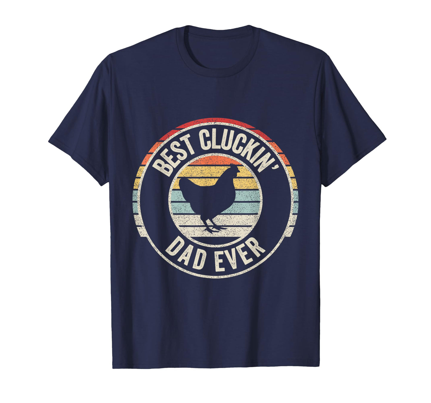Retro Vintage Best Cluckin' Dad Ever Chicken Farm T-Shirt