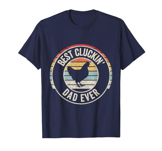 Retro Vintage Best Cluckin' Dad Ever Chicken Farm T-Shirt